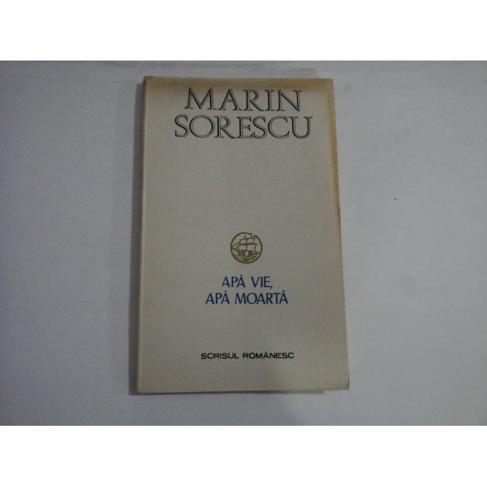 MARIN SORESCU - APA VIE, APA MOARTA MARIN SORESCU - APA VIE, APA MOARTA